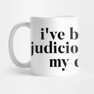 I've been very judicious about my drinking - Kate Maloney VPR quote Mug